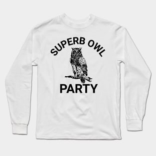 Superb-Owl-Party Long Sleeve T-Shirt